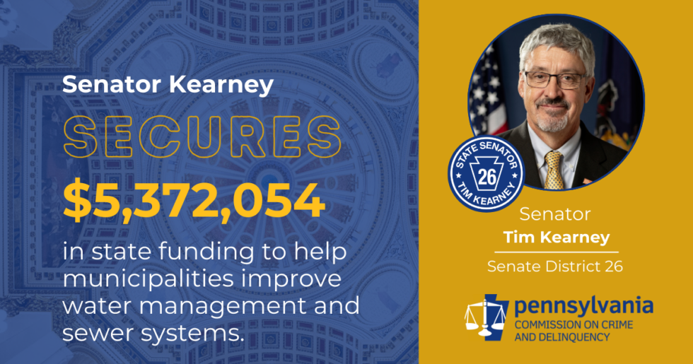 Sen. Kearney Helps Secure More Than 5 Million for Delco Municipalities
